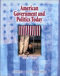 American Government and Politics Today, Brief Edition 2003-2004 (with InfoTrac)