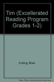 Tim (Excellerated Reading Program Grades 1-2)