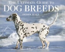 Ultimate Guide to Dog Breeds