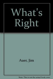 What's Right: A Teenagers Guide to Christian Living