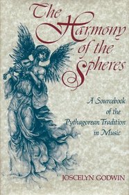 The Harmony of the Spheres : The Pythagorean Tradition in Music