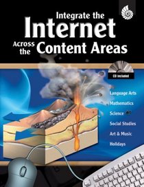 Integrate the Internet Across the Content Areas