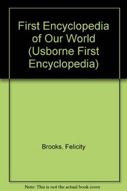 Usborne 1st Encyclopedia of Our World (Usborne First Encyclopedia (Library))