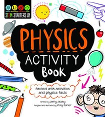 STEM Starters  For Kids Physics Activity Book: Packed with activities and physics facts