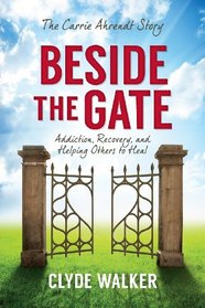 Beside the Gate: The Carrie Ahrendt Story