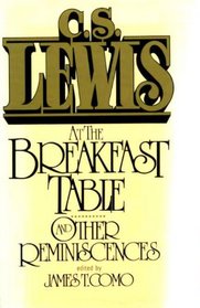 CS LEWIS AT THE BREAKFAST TABLE