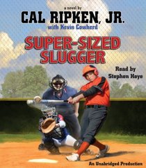 Super-Sized Slugger (Cal Ripken, Jr.'s All Stars) (Audio CD) (Unabridged)