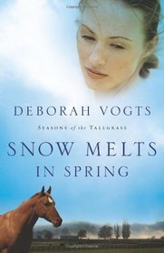 Snow Melts in Spring (Seasons of the Tallgrass, Bk 1)
