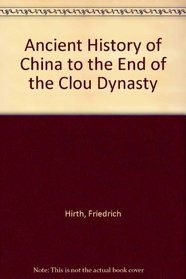 Ancient History of China to the End of the Chou Dynasty