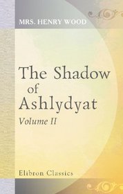 The Shadow of Ashlydyat: Volume 2