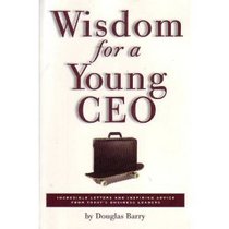 Wisdom for a Young CEO