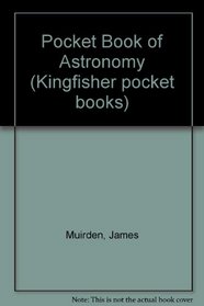 Pocket Book of Astronomy (Kingfisher pocket books)