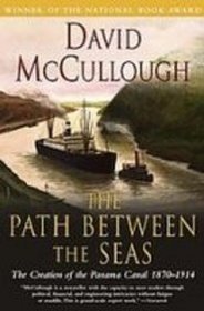 Path Between the Seas: The Creation of the Panama Canal, 18701914