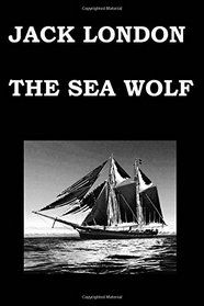 THE SEA WOLF By JACK LONDON