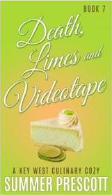 Death, Limes and Videotape: A Key West Culinary Cozy - Book 7 (Volume 7)