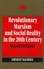 Revolutionary Marxism and Social Reality in the 20th Century (Revolutionary Studies)