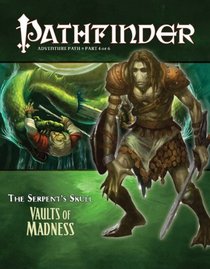 Pathfinder Adventure Path: The Serpent's Skull Part 4 - Vaults of Madness