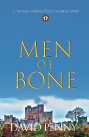 Men of Bone (Thomas Berrington Tudor Mystery)