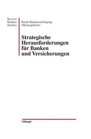 Strategische Herausforderungen fr Banken und Versicherungen