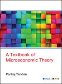 A Textbook of Microeconomic Theory (Sage Texts)