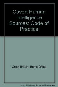Covert Human Intelligence Sources: Code of Practice