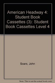American Headway 4: Student Book Cassettes (set of 3) (American Headway)