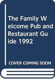The Family Welcome Pub & Restaurant Guide: 1992
