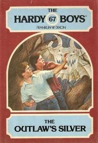 The Outlaw Silver (Hardy Boys #67)