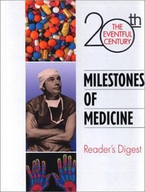 Milestones of Medicine: (The Eventful 20th Century)