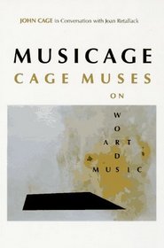 Musicage: Cage Muses on Words Art Music