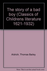 STORY OF A BAD BOY (Classics of children's literature)