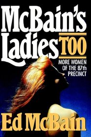 McBain's Ladies Too: More Women of the 87th Precinct