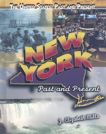 New York: Past and Present (The United States: Past and Present)