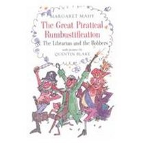 The Great Piratical Rumbustification & the Librarian and the Robbers: &, the Librarian and the Robbers