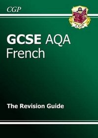 GCSE French AQA Revision Guide (Gcse Modern Languages)