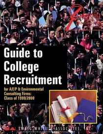 Guide to College Recruitment for A/E/P & Environmental Consulting Firms: Class of 1999/2000