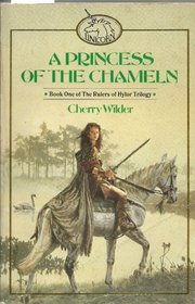 A Princess Of The Chameln: Book One Of The Rulers Of Hylor Trilogy