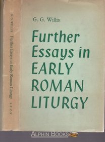 Further essays in early Roman liturgy (Alcuin Club. Collections, no. 50)