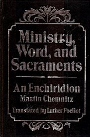 Ministry, Word and Sacraments: An Enchiridion