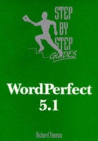 WordPerfect 5.1 (Step-by-Step Guides)