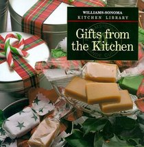 Gifts from the Kitchen (Williams-Sonoma Kitchen Library)