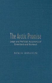 Arctic Promise: Legal and Political Autonomy of Greenland and Nunavut