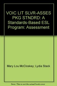 VOIC LIT SLVR-ASSES PKG STNDRD: A Standards-Based ESL Program: Assessment