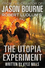 Robert Ludlum's The Utopia Experiment (Covert-One, Bk 10) (Large Print)