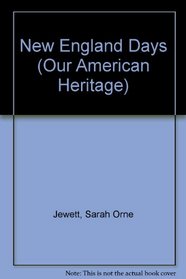 New England Days: Stories (Our American Heritage)