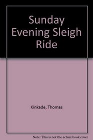 Sunday Evening Sleigh Ride