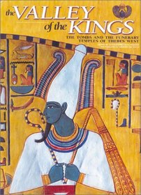 The Valley of the Kings: The Tombs and the Funerary of Thebes West