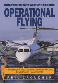 Operational Flying (Airlife Pilot's Handbooks)