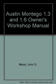 Austin Montego 1.3 and 1.6 Owner's Workshop Manual