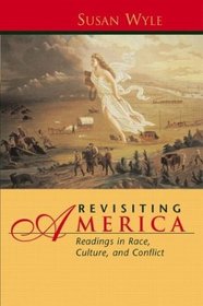 Revisiting America: Readings in Race, Culture, and Conflict